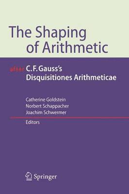The Shaping of Arithmetic after C.F. Gauss's Disquisitiones Arithmeticae 1