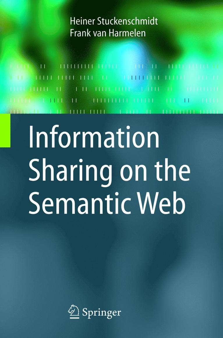 Heiner Stuckenschmidt, Frank van Harmelen, Frank Van Harmelen - Information Sharing on the Semantic Web, Häftad