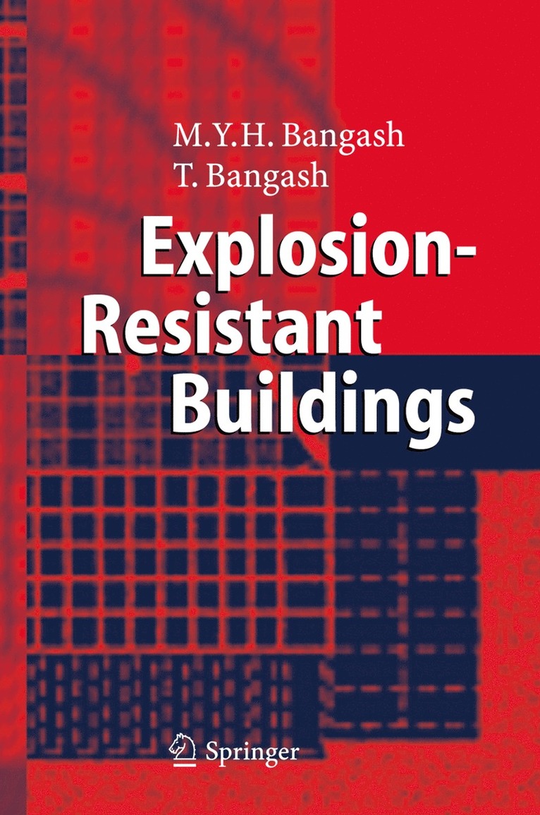 T. Bangash - Explosion-Resistant Buildings, Häftad