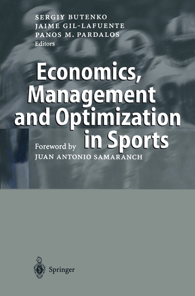 Sergiy Butenko, Jaime Gil-Lafuente, Panos M. Pardalos - Economics, Management and Optimization in Sports, Häftad