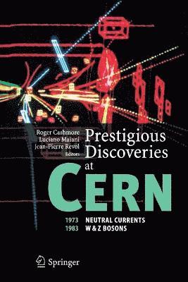 Prestigious Discoveries at CERN 1