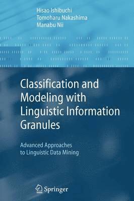 Classification and Modeling with Linguistic Information Granules 1