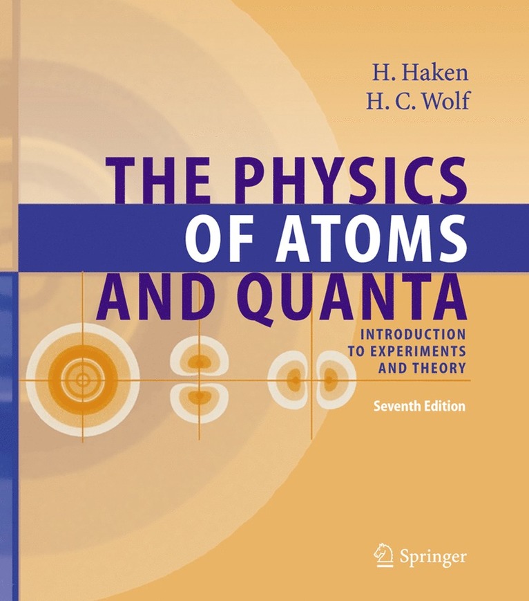 Hermann Haken, Hans Christoph Wolf - Physics of Atoms and Quanta, Häftad
