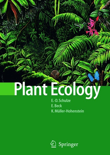 Ernst-Detlef Schulze, Erwin Beck, Klaus Müller-Hohenstein, Ernst-Detlef Schulze, Erwin Beck - Plant Ecology, Häftad