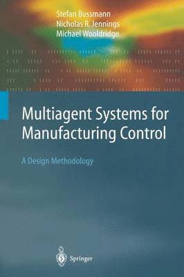 Multiagent Systems for Manufacturing Control 1
