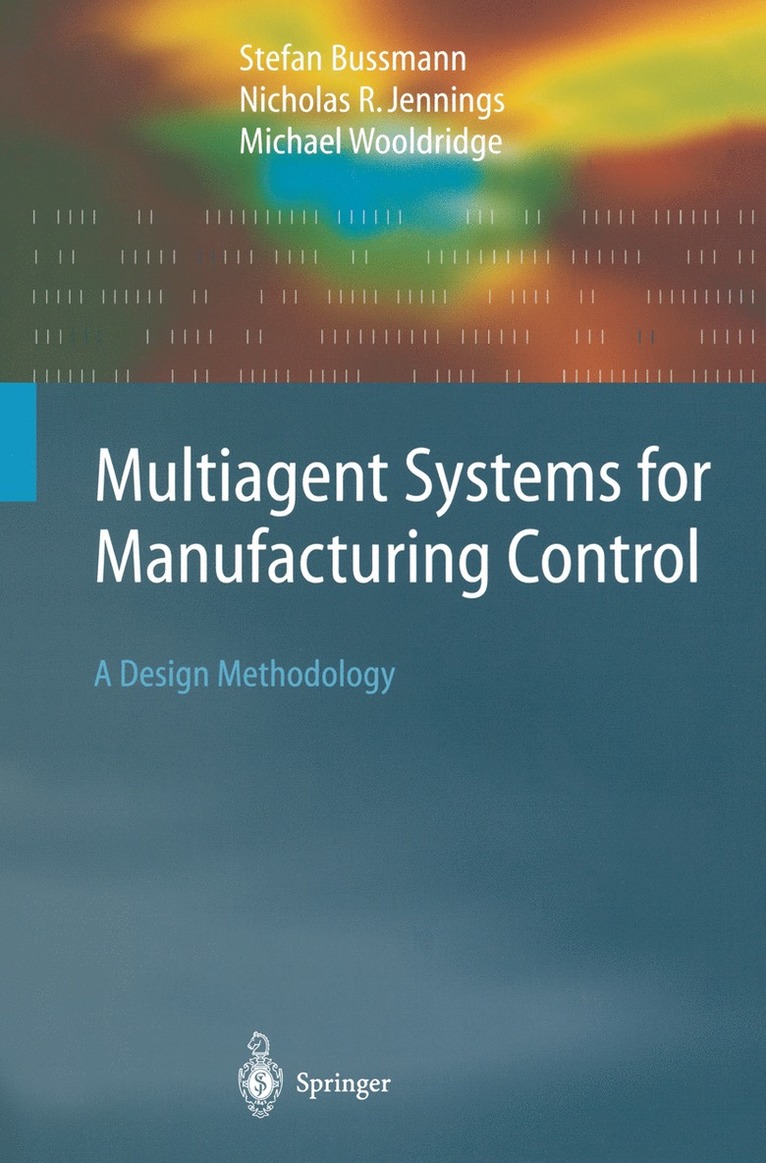 Multiagent Systems for Manufacturing Control 1