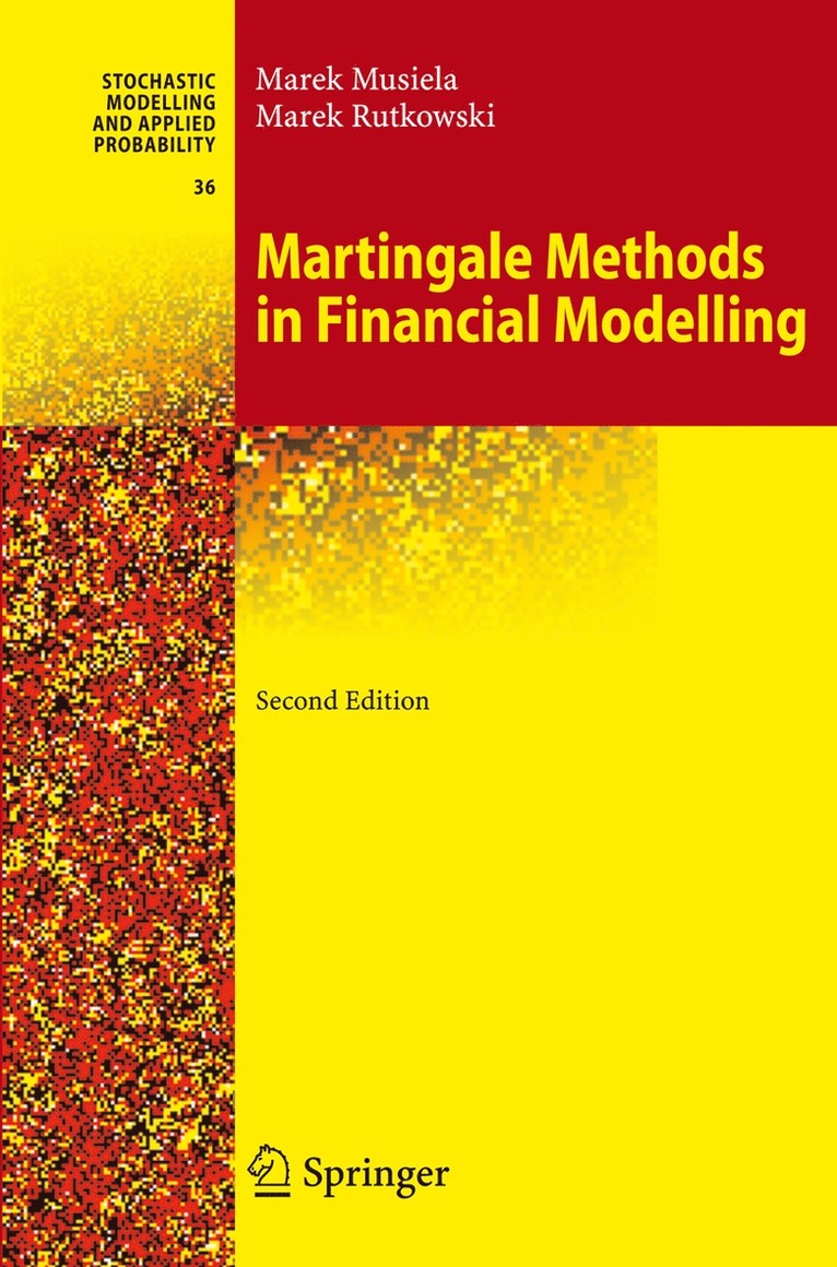 Marek Musiela, Marek Rutkowski - Martingale Methods in Financial Modelling, Häftad