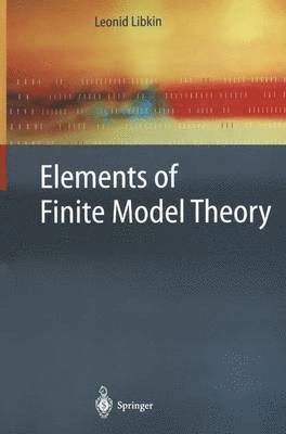 Leonid Libkin - Elements of Finite Model Theory, Häftad