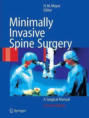 Michael Mayer, H. Michael Mayer - Minimally Invasive Spine Surgery, Häftad