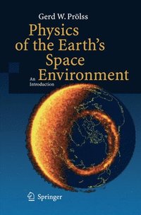 bokomslag Physics of the Earths Space Environment