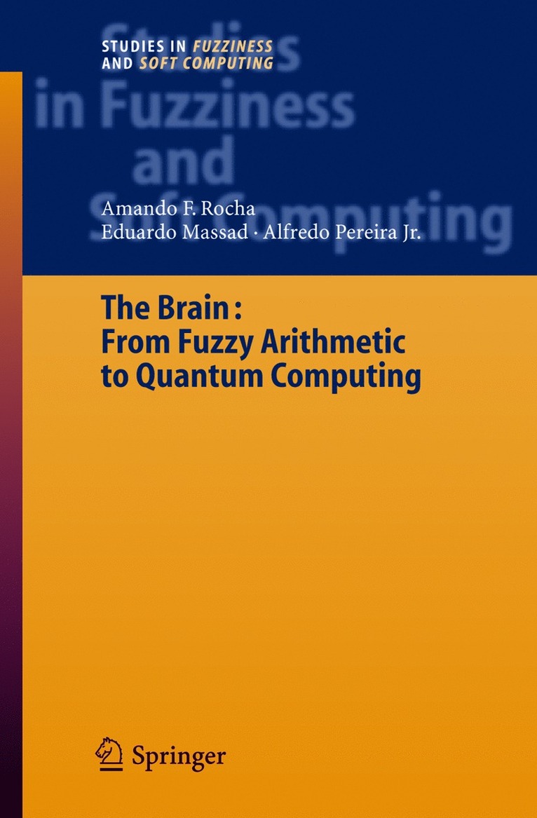 Armando Freitas Rocha, Eduardo Massad, Alfredo Pereira - Brain: Fuzzy Arithmetic to Quantum Computing, Häftad