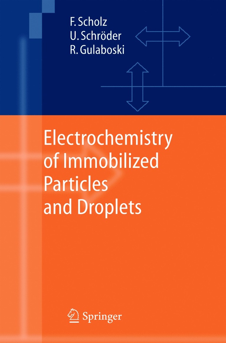 Fritz Scholz, Uwe Schröder, Rubin Gulaboski - Electrochemistry of Immobilized Particles and Droplets, Häftad