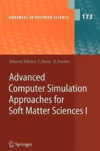 bokomslag Advanced Computer Simulation Approaches for Soft Matter Sciences I