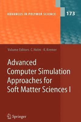 Advanced Computer Simulation Approaches for Soft Matter Sciences I 1