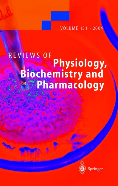 Susan G Amara, Ernst Bamberg, H. Grunicke, Reinhard Jahn, W.J. Lederer, Atsushi Miyajima, H. Murer, Stefan Offermanns, G. Schultz, M. Schweiger - Reviews of Physiology, Biochemistry and Pharmacology 151, Häftad
