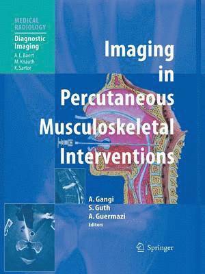 Afshin Gangi, Stephane Guth, Ali Guermazi - Imaging in Percutaneous Musculoskeletal Interventions, Häftad