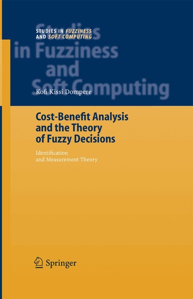 Kofi Kissi Dompere - Cost-Benefit Analysis and the Theory of Fuzzy Decisions, Häftad