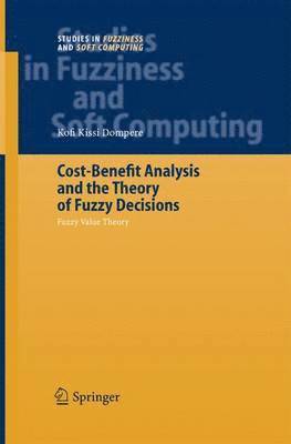 Cost-Benefit Analysis and the Theory of Fuzzy Decisions 1