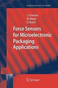 bokomslag Force Sensors for Microelectronic Packaging Applications
