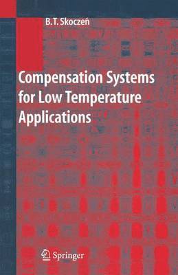 Compensation Systems for Low Temperature Applications 1