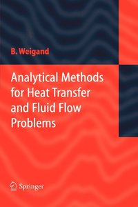 bokomslag Analytical Methods for Heat Transfer and Fluid Flow Problems