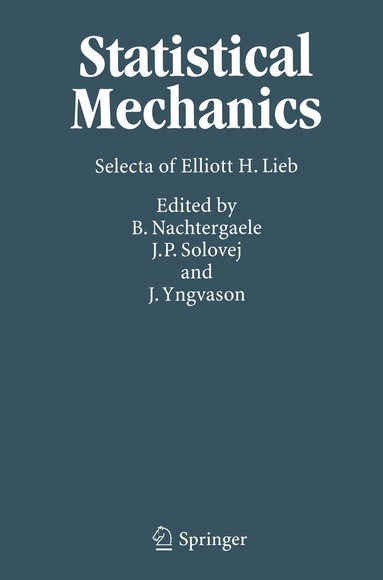 E.H. Lieb, Bruno Nachtergaele, Jan Philip Solovej, Jakob Yngvason - Statistical Mechanics, Häftad