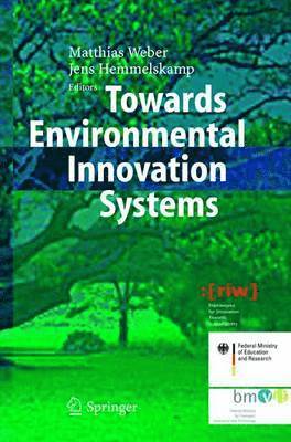 Towards Environmental Innovation Systems 1