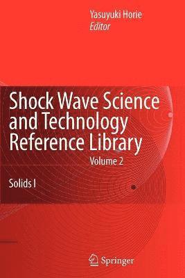 Shock Wave Science and Technology Reference Library, Vol. 2 1