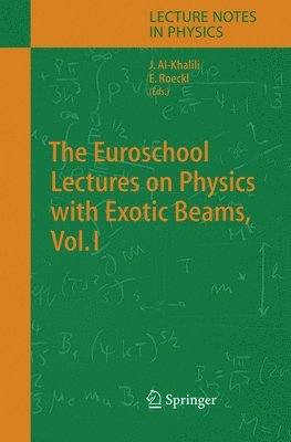 bokomslag Euroschool Lectures on Physics with Exotic Beams, Vol. I