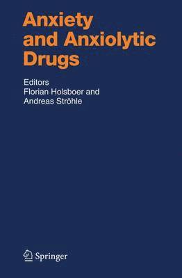 Florian Holsboer, Andreas Ströhle, Andreas Strohle - Anxiety and Anxiolytic Drugs, Häftad