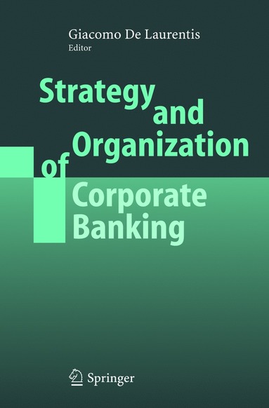 bokomslag Strategy and Organization of Corporate Banking