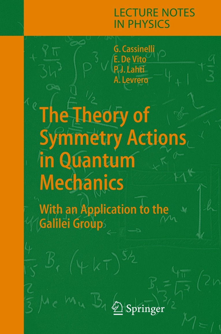 Gianni Cassinelli, Ernesto Vito, Alberto Levrero, Pekka J. Lahti - Theory of Symmetry Actions in Quantum Mechanics, Häftad