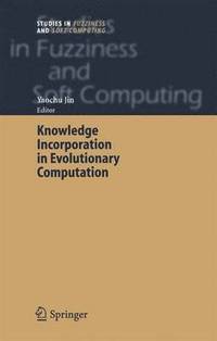 bokomslag Knowledge Incorporation in Evolutionary Computation