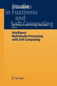 bokomslag Intelligent Multimedia Processing with Soft Computing