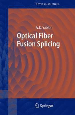 bokomslag Optical Fiber Fusion Splicing