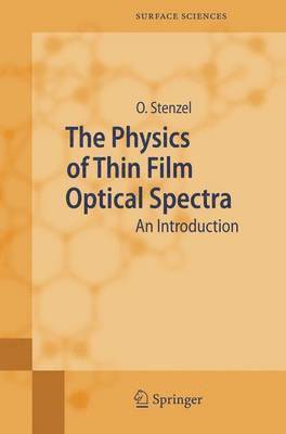 Olaf Stenzel - Physics of Thin Film Optical Spectra, Häftad