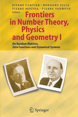 Pierre E. Cartier, Bernard Julia, Pierre Moussa, Pierre Vanhove - Frontiers in Number Theory, Physics, and Geometry I, Häftad