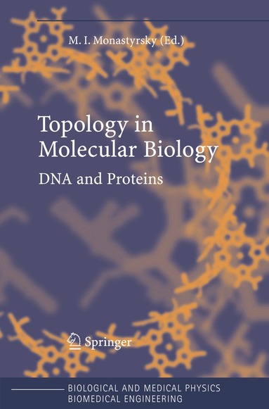 Michael I. Monastyrsky - Topology in Molecular Biology, Häftad