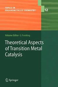 bokomslag Theoretical Aspects of Transition Metal Catalysis