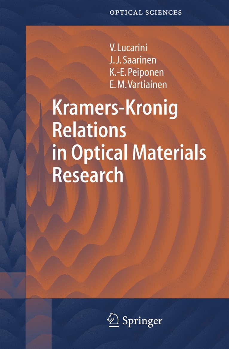 Valerio Lucarini, Jarkko J. Saarinen, Kai-Erik Peiponen, Erik M. Vartiainen - Kramers-Kronig Relations in Optical Materials Research, Häftad