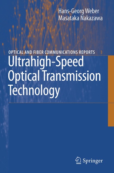 Hans-Georg Weber, Masataka Nakazawa - Ultrahigh-Speed Optical Transmission Technology, Häftad