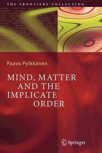 bokomslag Mind, Matter and the Implicate Order