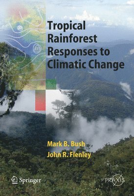 Tropical Rainforest Responses to Climatic Change 1