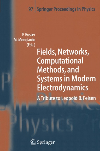 Peter Russer, Mauro Mongiardo - Fields, Networks, Computational Methods, and Systems in Modern Electrodynamics, Häftad