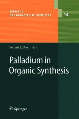 Palladium in Organic Synthesis 1