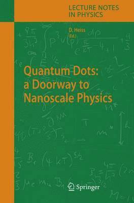 Quantum Dots: a Doorway to Nanoscale Physics 1