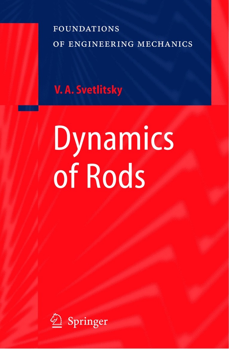 Dynamics of Rods 1