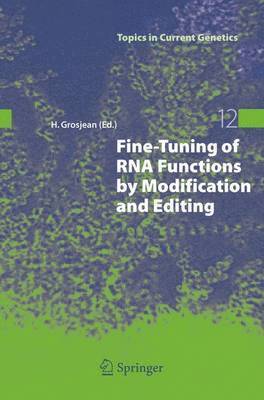 Fine-Tuning of RNA Functions by Modification and Editing 1