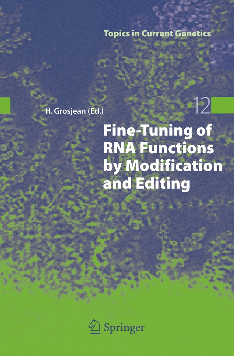 Fine-Tuning of RNA Functions by Modification and Editing 1