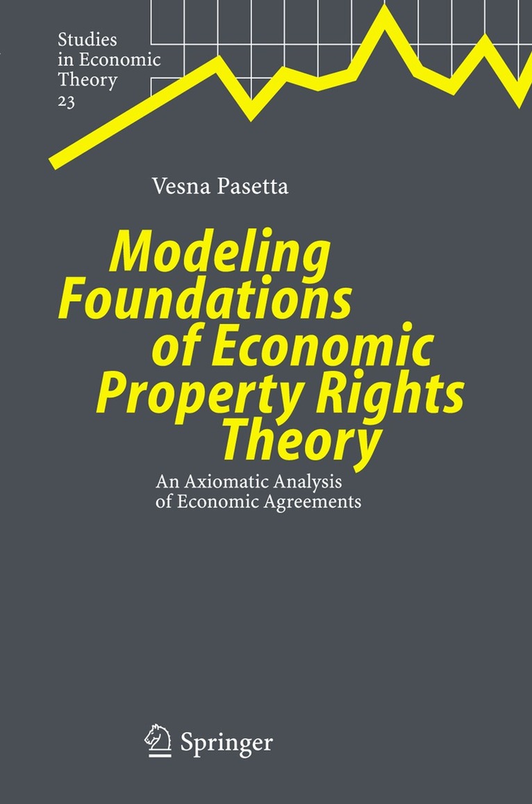 Vesna Pasetta - Modeling Foundations of Economic Property Rights Theory, Häftad